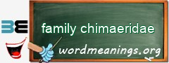 WordMeaning blackboard for family chimaeridae